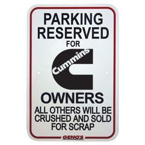 SIGN - PARKING RESERVED FOR CUMMINS OWNERS